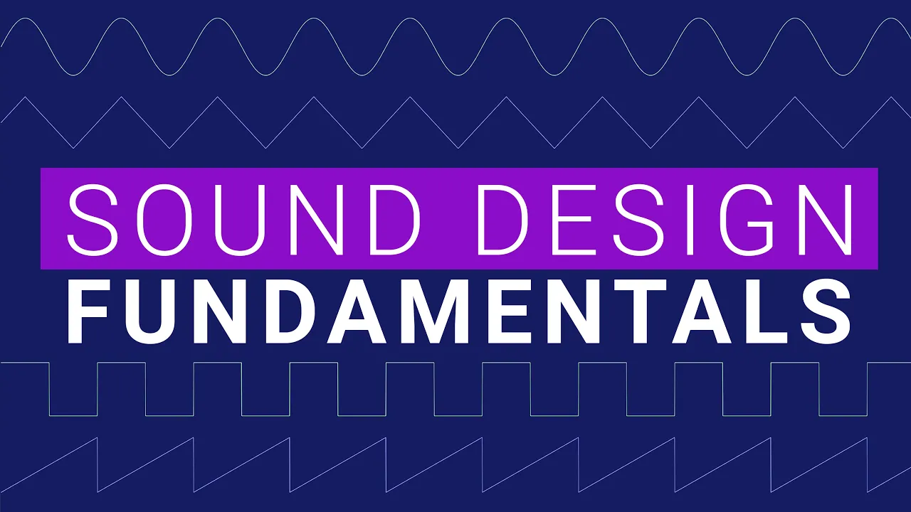Sound Design and Synth Fundamentals