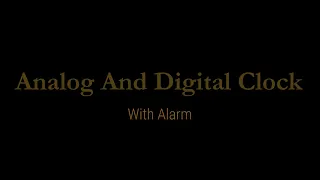 Analog and Digital Clock with Alarm