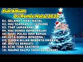 FULL ALBUM NONSTOP LAGU NATAL TERBAIK - SELAMAT HARI NATAL🎄HAI SIARKAN DIGUNUNG🎄TIAP LANGKAHKU