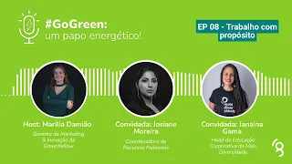 Trabalhar com propósito faz a diferença | EP 08
