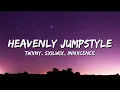 Lagu HEAVENLY JUMPSTYLE (Lyrics)