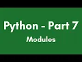 Python Tutorial Part 7 - Modules
