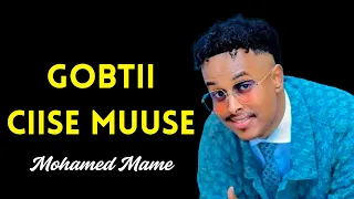 MAXAMED MAAME 2025 GOBTII CIISE MUUSE HEES CUSUB 