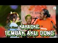 Lagu Diva Hani - Tembak Aku Dong (KARAOKE)