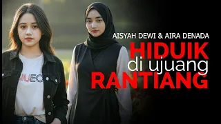 aisyah dewi u0026 aira denada hiduik di ujuang rantiang