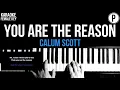 Download Lagu Calum Scott - You Are The Reason Karaoke FEMALE KEY Slowed Acoustic Piano Instrumental Cover Lyrics
