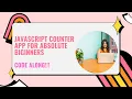 How to build A Simple COUNTER with HTML CSS And Javascript