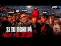 SE EU FICAR PÁ NEM ME TESTA - J9, Ryan SP,  Don Juan, IG, Negão Original, Menor Richard, Alan JR