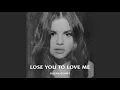 セレーナ・ゴメス『Lose You To Love Me』| 和訳