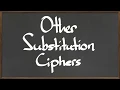MAT 112 Other Substitution Ciphers