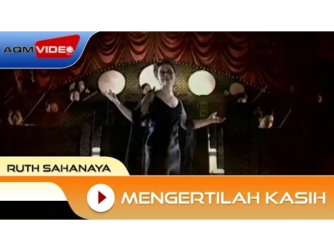 Download MP3 Ruth Sahanaya - Mengertilah Kasih| Official Video