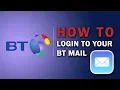 How To Log In To Your BT Mail Account 2018
