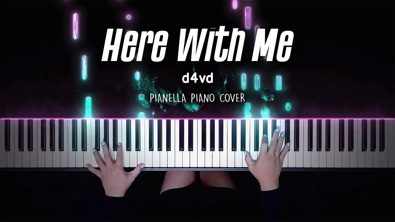 d4vd - Here With Me | Piano Cover by Pianella Piano