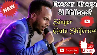 Eessan Dhaqa Si Dhiise Guutuu Shifarraa Faarfannaa Afaan Oromoo  Eessan Dhaqa Si Dhiise Guutuu Shifarraa Faarfannaa Afaan Oromoo