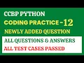 Coding Practice - 12 Python CCBP 4 0 Newly Added Questions