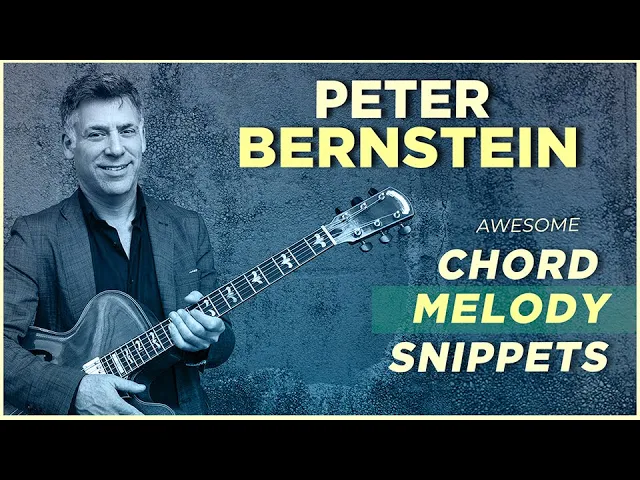 Peter Bernstein Chord Melody Snippets