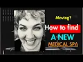 Moving Here s how to find a new Medical Spa