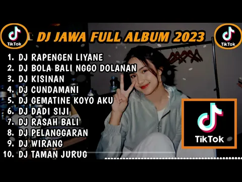 Download MP3 DJ JAWA TERBARU 2023 - DJ DUMES X DJ BOLA BALI NGGO DOLANAN FULL ALBUM VIRAL TIKTOK TERBARU 2023