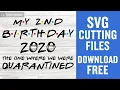 Second Birt ay 2020 Svg Free Cut File for Cricut