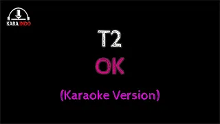 Download T2 OK (Karaoke) MP3