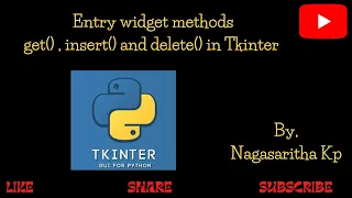 T - 16 Entry Widget Methods get insert and delete in Tkinter