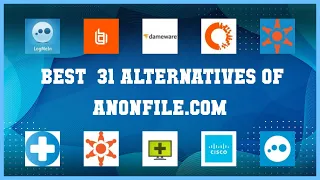 AnonFile com Best 31 Alternatives of AnonFile com