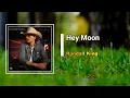 Randall King - Hey Moon (Lyrics)