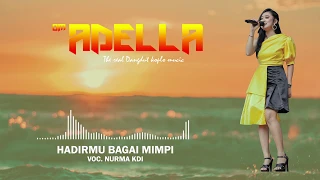 Download Om Adella terbaru | HADIRMU BAGAI MIMPI | Nurma kdi paejah | Dangdut koplo mp3 MP3