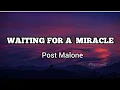 Post Malone - Waiting For A Miracle