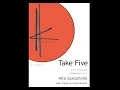 Take Five - Alto Saxophone Piano sheet music with written out solo