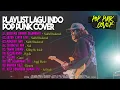 Download Lagu Pop Punk Cover Full Album Lagu Hits Indo | Playlist by VALOVA 🎧🔥