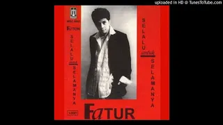 Fatur - Selalu Untuk Selamanya - Composer : Capung 1997 (CDQ)