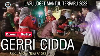 Download GERRI CIDDA' || Cover Setty • Versi Elektone 3AZH NADA - Musik Terbaru - joget wakatobi MP3