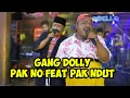 Download Lagu Gang Dolly Pak NO ft Pak Ndut WOKO Channel || Adella music