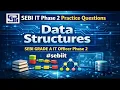 SEBI IT Phase 2 Practice Questions Data Structures SEBI GRADE A IT Officer Phase 2