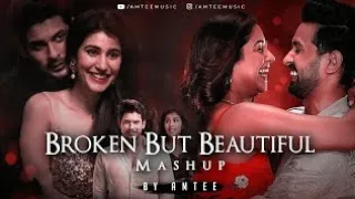 broken but beautiful mashup amtee teri hogaiyaan mere liye sidharth shukla vishal mishra