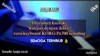 Download KULEPAS DENGAN IKHLAS VERSI DANGDUT KEYBOARD KORG PA700 KARAOKE FULL LIRIK GUYSS ✔️👍 MP3