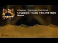 X.Guardians - Trance Vibes #56 (Radio Show)
