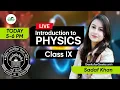 Introduction to 9th physics Sadaf khan