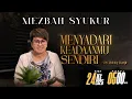 MEZBAH SYUKUR RABU 24 DES 2025 - PK. 05.00 \