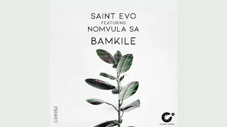 saint evo feat nomvula sa bamkile original mix