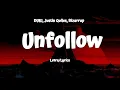 Unfollow  (Letra/Lyrics) DUKI, Justin Quiles, Bizarrap