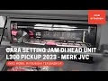 Cara Setting Jam di Head Unit Mitsubishi L300 Pickup 2023 - Merk JVC