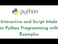 Interactive and Script Mode in Python Programming with Examples Python for DevOps Python for SRE