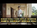 Download Lagu Kisah Wali Paidi Full Dari Mondok Di Pesantren Sampai Diangkat Jadi Wali