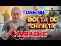 Download Lagu ĐỜI TA DO CHÍNH TA - KARAOKE TONE NỮ | Cuộc đời là bức tranh vạn sắc đặt bàn tay ta vẽ tô đậm nhạt