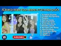 Download Lagu AKBUM DJ REMIX -YULIA NADIVA FT SYAHIBA SAUFA \u0026 DLL mamah muudajanda 3x@SaefulIpul-p8q 
