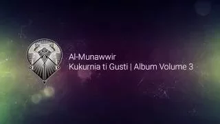 Download AL MUNAWWIR : KUKURNIA TI GUSTI - ALBUM 3 MP3