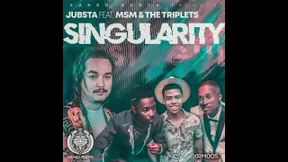 jubsta singularity feat msm u0026 the triplets 