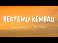 Download Lagu Melly Goeslaw ft.Nike Ardilla - Bertemu Kembali (Lirik)
